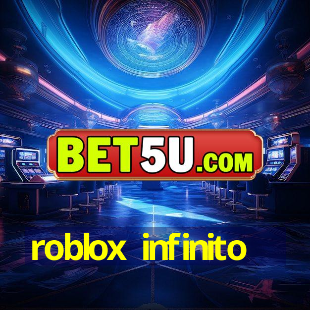 roblox infinito